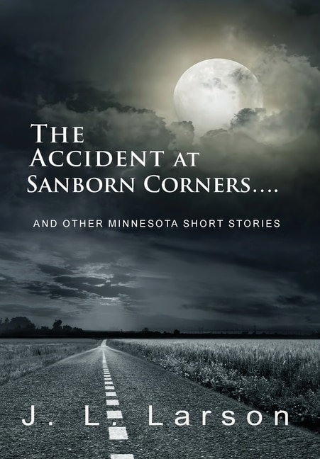Front cover_The Accident at Sanborn Corners....