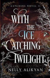 Front cover_With the Ice Catching Twilight