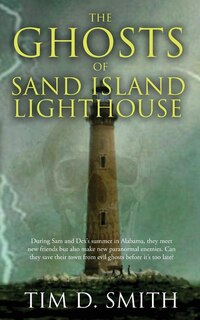Front cover_The Ghosts of Sand Island Lighthouse