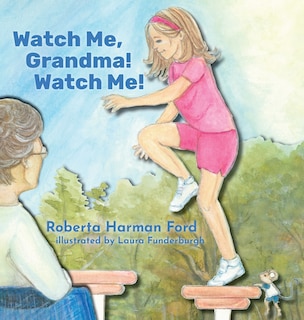 Couverture_Watch Me, Grandma! Watch Me!