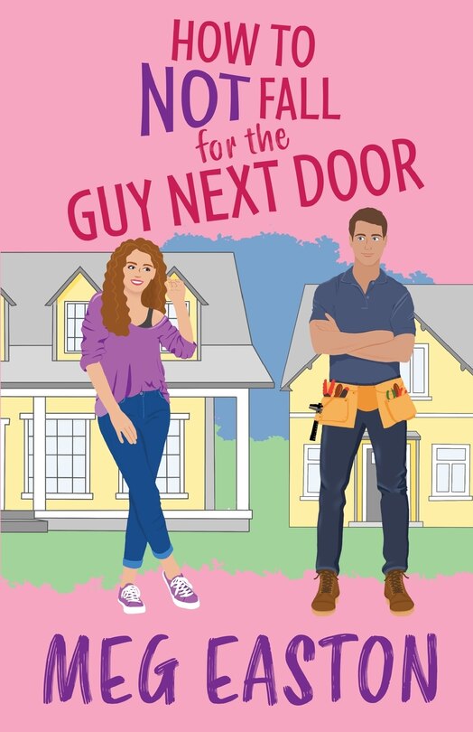 Front cover_How to Not Fall for the Guy Next Door