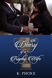 Front cover_The Diary Of A Trophy Wife