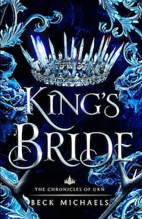 Couverture_King's Bride (Chronicles of Urn)