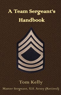 A Team Sergeant's Handbook