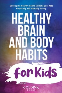 Front cover_Healthy Brain and Body Habits for Kids