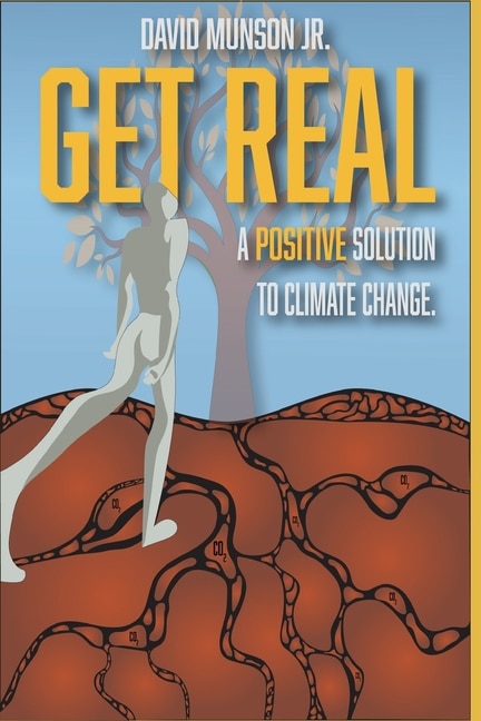 Get Real: A Positive Solution to Climate Change