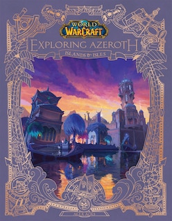 Couverture_World of Warcraft: Exploring Azeroth: Islands & Isles (Exploring Azeroth, 5)