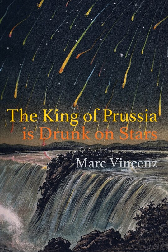 Front cover_The King of Prussia is Drunk on Stars
