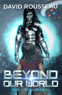 Couverture_Beyond Our World, Book I - Stellar Soul