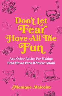 Front cover_Don't Let Fear Have All The Fun
