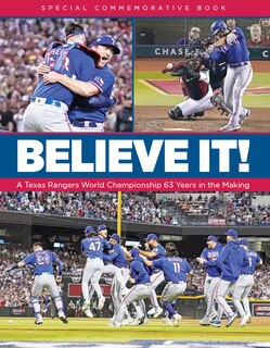 Couverture_Believe It! a Texas Rangers World Championship 63 Years in the Making