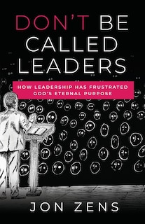 Front cover_Don't Be Called Leaders