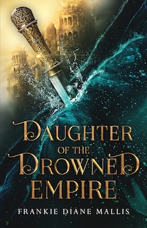 Front cover_Daughter of the Drowned Empire