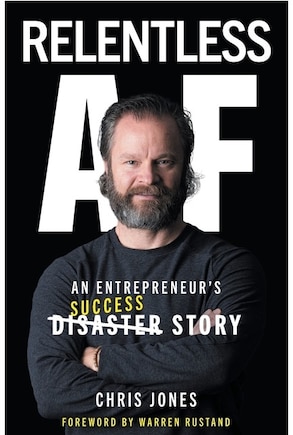 Relentless AF: An Entrepreneur's Success Story