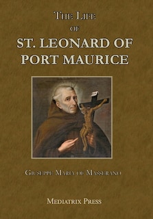 Front cover_The Life of St. Leonard of Port Maurice