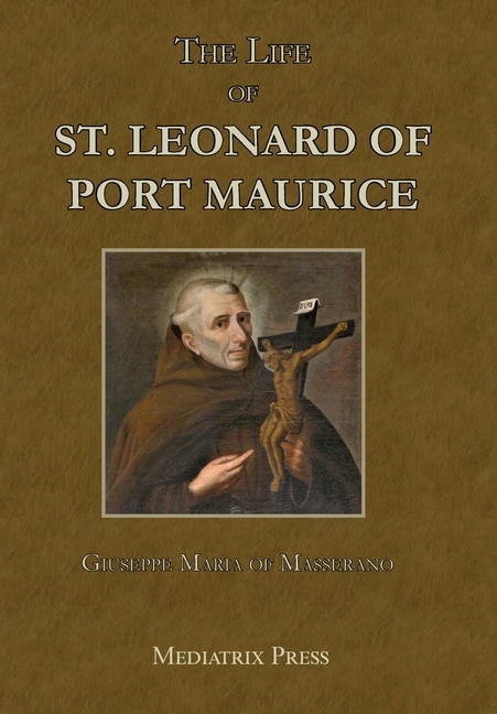 Front cover_The Life of St. Leonard of Port Maurice