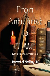 Front cover_From Antichrist to I AM