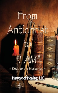 Front cover_From Antichrist to I AM