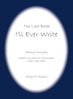 Front cover_The Last Book I'll Ever Write