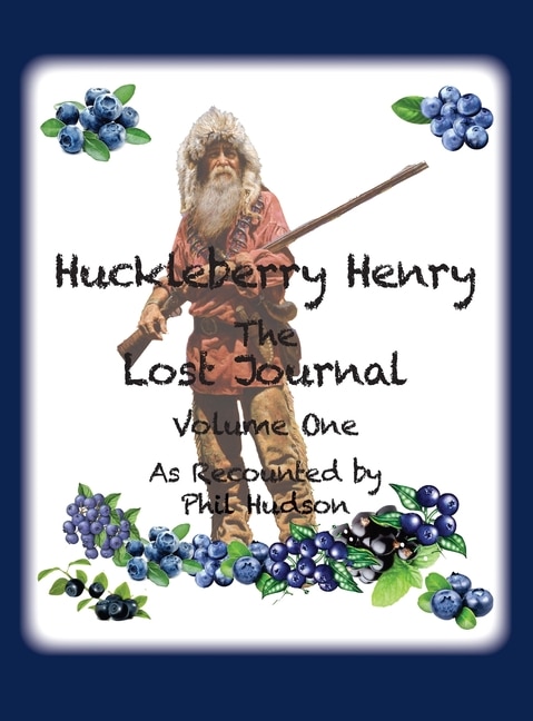Front cover_Huckleberry Henry - The Lost Journal