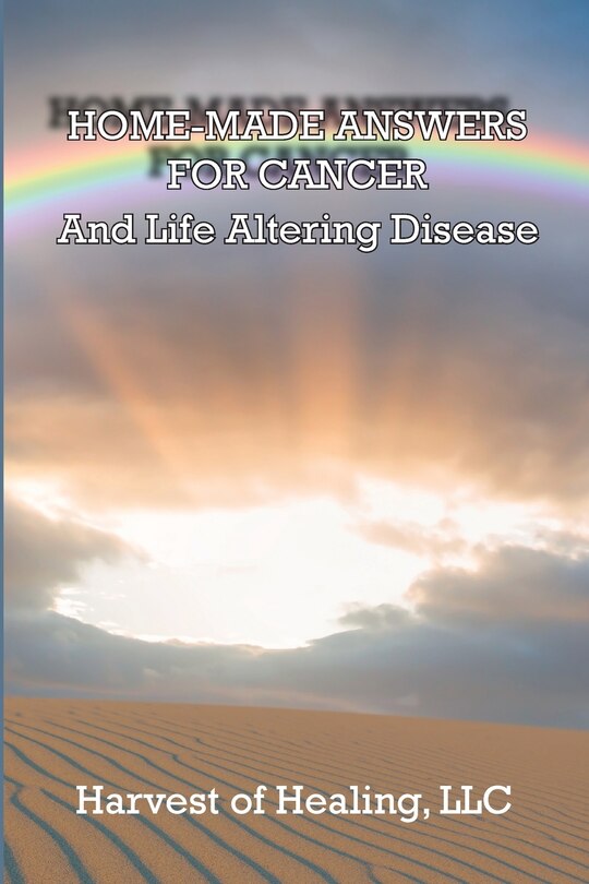 Front cover_Home-Made Answers for Cancer