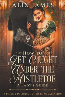 Couverture_How to Get Caught Under the Mistletoe