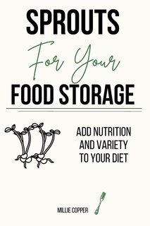 Front cover_Sprouts for Your Food Storage