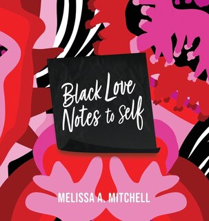 BLACK LOVE NOTES to Self