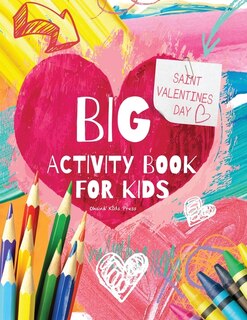 Front cover_BIG Saint Valentine's Day Activity Book for Kids