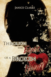 Front cover_Through the Eyes of a Broken Heart