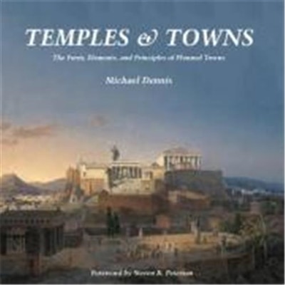 Temples And Towns: The Form, Elements, And Principles Of Planned Towns