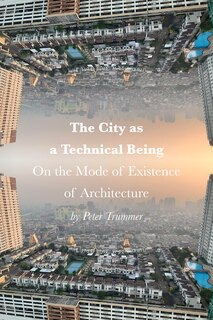 Front cover_The City as a Technical Being