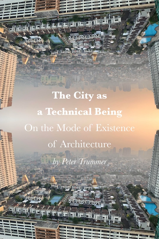 Front cover_The City as a Technical Being