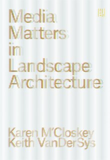 Front cover_Media Matters in Landscape Architecture