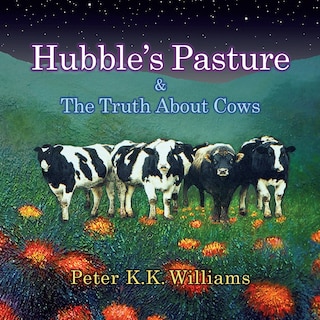 Front cover_Hubble's Pasture & The Truth About Cows