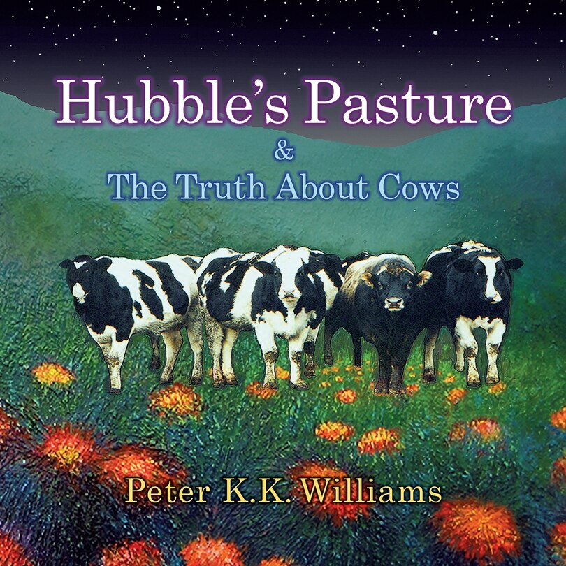 Front cover_Hubble's Pasture & The Truth About Cows
