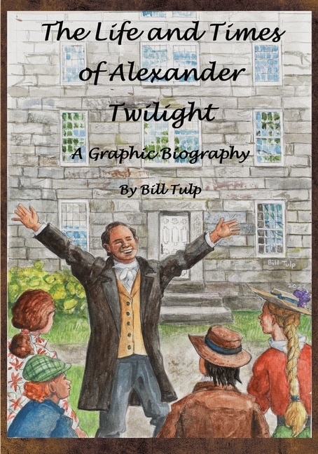 Front cover_The Life and Times of Alexander Twilight