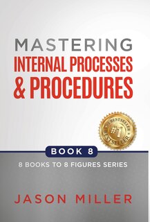 Front cover_Mastering Internal Processes and Procedures