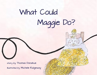 Front cover_What Could Maggie Do?