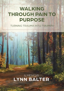 Couverture_Walking Through Pain to Purpose