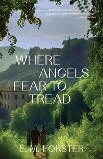 Couverture_Where Angels Fear to Tread (Warbler Classics Annotated Edition)