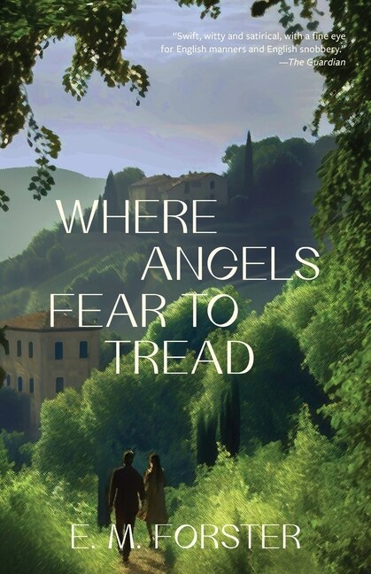 Couverture_Where Angels Fear to Tread (Warbler Classics Annotated Edition)