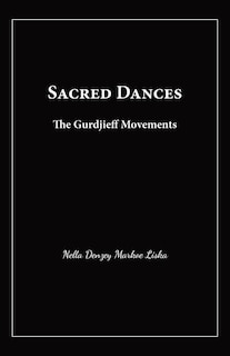 Sacred Dances: The Gurdjieff Movements
