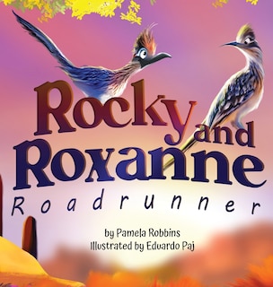 Front cover_Rocky and Roxanne Roadrunner