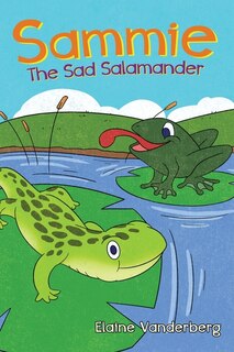 Front cover_Sammie, The Sad Salamander