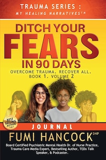 Front cover_Ditch Your FEARS IN 90 DAYS - JOURNAL