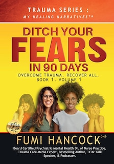 Front cover_Ditch Your FEARS IN 90 DAYS - The Book