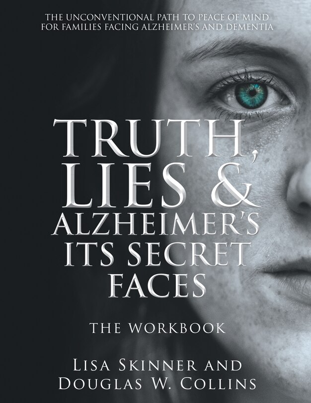 Front cover_Truth, Lies & Alzheimer's Its Secret Faces