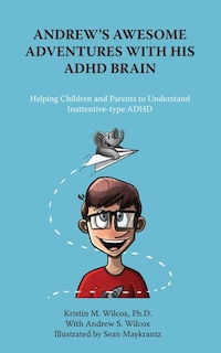 Front cover_Andrew's Awesome Adventures with His ADHD Brain