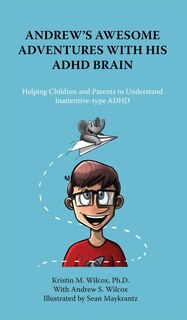 Front cover_Andrew's Awesome Adventures with His ADHD Brain